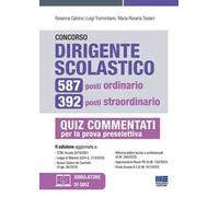 Concorso dirigente scolastico. 587 posti ordinario, 392 posti straordinario. Quiz commentati per la prova preselettiva. Con espansione online