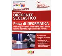 Concorso dirigente scolastico. Prova di informatica. Con Contenuto digitale per download e accesso online