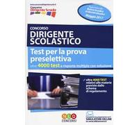 Concorso dirigente scolastico. Test per la prova preselettiva. Con Contenuto digitale per download e accesso online