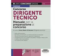 Concorso dirigente tecnico. Manuale per la preparazione al concorso. Con e...