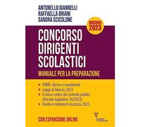 Concorso dirigenti scolastici. Manuale per la preparazione. Ediz. 2023. Co...