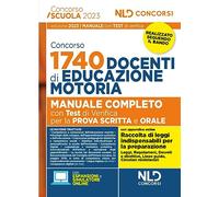 Concorso docente di educazione motoria 1740 posti. Manuale completo con test di verifica per la prova scritta e orale