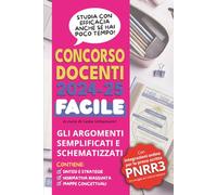 Concorso Docenti 2024-25 FACILE: Gli argomenti semplificati e schematizzati: studia con efficacia anche se hai poco tempo!