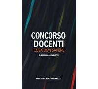 CONCORSO DOCENTI - Cosa devi sapere: IL MANUALE COMPATTO