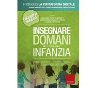 Insegnare domani nella scuola dell'infanzia. Competenze psicopedagogiche e...