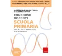 Concorso docenti. Scuola primaria. Manuale per la preparazione alla prova orale