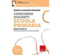 Concorso docenti. Scuola primaria. Prova scritta. Manuale e quiz di simulazione. Con espansioni online