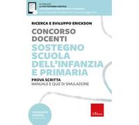 Concorso docenti. Sostegno scuola dell’infanzia e primaria. Manuale e quiz di simulazione. Prova scritta. Con espansioni online