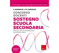 Concorso docenti sostegno scuola secondaria. Manuale per la preparazione alla pr