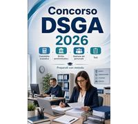Concorso DSGA 2026: Direttore servizi generali e amministrativi: contabilità scolastica, diritto amministrativo, gestione del personale e test