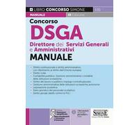 Concorso DSGA Direttore dei Servizi Generali e Amministrativi. Manuale. Con espansione online