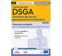 Concorso DSGA. Direttore dei servizi generali ed amministrativi. Manuale completo per la preparazione a tutte le prove. Con estensioni online