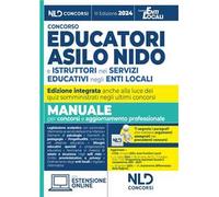 Concorso educatori asilo nido e istruttori nei servizi educativi negli enti locali. Manuale completo per il concorso per l'aggiornamento professionale 2024. Con espansione online