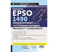 Concorso EPSO 1490 Amministratori nell'Unione Europea (AD 5). Manuale per la preparazione. Con software online con quiz di ragionamento