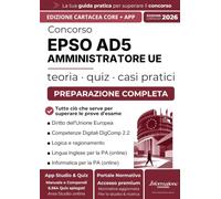 Concorso EPSO AD5 - Amministratore UE | CORE: Manuale Essenziale 2026 di Teoria e Quiz per i Concorsi dell'Unione Europea con App