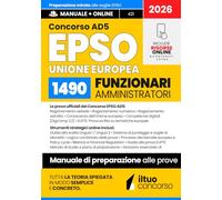 CONCORSO EPSO AD5 - Funzionari Amministratori dell’Unione Europea: Manuale Completo per le prove ufficiali: Quiz Commentati, EUFTE e Strategia per Superare le soglie EPSO. Con Espansione Online
