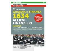 Concorso Guardia di Finanza 1634 allievi finanzieri. Manuale per la prova ...