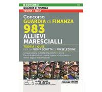Concorso Guardia di Finanza 983 allievi marescialli. Teoria e quiz per la prova scritta di preselezione. Con Espansioni online. Con Nel Software oltre 10.000 Quiz per la simulazione della prova. ...