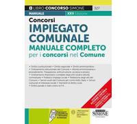 Concorso impiegato comunale. Manuale completo per i concorsi nel Comune. Con QR-Code