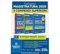 Concorso in Magistratura 2025-2026. Kit compendio superiore di Diritto Penale parte generale + Compendio Superiore di Diritto Civile + Compendio Superiore di Diritto Amministrativo 2025-2026. Nuo...