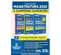Concorso in Magistratura 2025-2026. Kit compendio superiore di Diritto Penale parte generale + Compendio Superiore di Diritto Civile + Compendio ... Diritto Amministrativo 2025-2026. Nuova ediz.