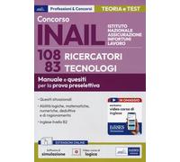 Concorso INAIL 108 ricercatori 83 tecnologi. Manuale e quesiti per la prova preselettiva. Con espansione online. Con software di simulazione