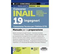 Concorso INAIL. 19 Ingegneri CTE Consulenza Tecnica Edilizia. Manuale per la preparazione. Con espansioni online. Con software per la simulazione della prova d'esame