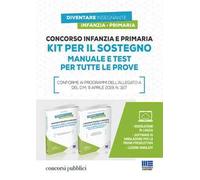 Concorso infanzia e primaria. Kit per il sostegno. Manuale e test per tutte le prove. Con software di simulazione
