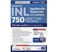 Concorso INL Ispettorato Nazionale del Lavoro. 750 ispettori tecnici. Manuale e quesiti per la preparazione. Con software di simulazione