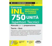 Concorso INL Ispettorato Nazionale Lavoro. 750 ispettori tecnici. Manuale per la preparazione. Teoria e quiz. Con espansione online. Con software di simulazione