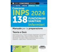 Concorso INPS 138 funzionari sanitari infermieri. Manuale per la preparazi...