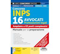Concorso INPS 16 Avvocati. Professionisti legali. Manuale per la preparazi...