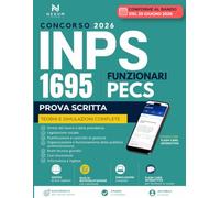 Concorso INPS 1695 Funzionari PECS Prova scritta: Manuale di teoria e simulazioni complete. Con software interattivo flashcard+quiz