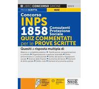 Concorso INPS 1858 Consulenti Protezione Sociale - Quiz commentati per le prove scritte