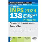 CONCORSO INPS 138 FUNZIONARI SANITARI INFERMIERI - MANUALE DI TEORIA E QUIZ -