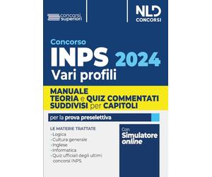Concorso INPS 2024 vari profili. Manuale + test di verifica per la preparazione al concorso. Con Contenuto digitale per download e accesso online: software di simulazione