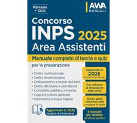 Concorso INPS 2025 - Area Assistenti: Manuale Completo Di Preparazione Al Concor