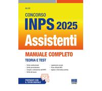 Concorso INPS 2025 - Assistenti. Manuale Completo Con Teoria E Test