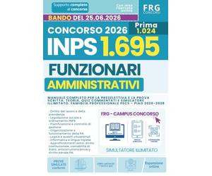 Concorso INPS 2026 - 1.024 Funzionari Amministrativi PECS: Manuale completo per la preselettiva e la prova scritta. Teoria, quiz commentati e ... Famiglia professionale PECS - PIAO 2026-2028