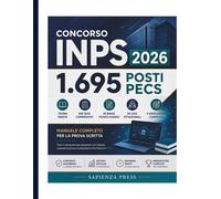 CONCORSO INPS 2026 1.695 POSTI PECS: Manuale Completo per la Prova Scrit...