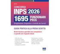 Concorso Inps 2026 1695 funzionari PECS - Guida pratica alla prova scritta. Brani tecnico - giuridici da completare e quesiti con risposte ideali