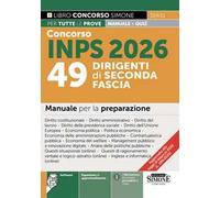 Concorso INPS 2026. 49 dirigenti di seconda fascia. Manuale per la preparazione. Con espansioni di approfondimento. Con software