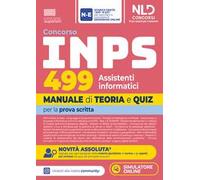 Concorso INPS 2026 499 Assistenti Informatici. Manuale di teoria e quiz per la prova scritta. Nuova ediz.