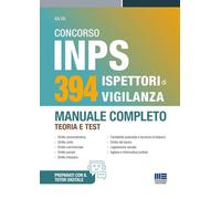 Concorso INPS 394 Ispettori di vigilanza 2025. MANUALE COMPLETO - TEORIA E TEST