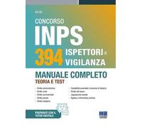 Concorso INPS 394 ispettori di vigilanza 2025. Manuale completo - teoria e test. Con software di simulazione