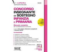 Concorso insegnante di sostegno Infanzia e Primaria. Manuale completo per la preparazione al concorso. Con espansioni online
