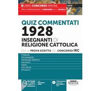 CONCORSO IRC 1928 INSEGNANTI DI RELIGIONE CATTOLICA. QUIZ COMMENTATI PER LA PROV