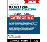 Concorso Istruttore Amministrativo: Manuale completo con teoria chiara, schemi e quiz per la preparazione negli enti locali