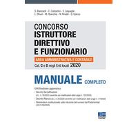 Concorso istruttore direttivo e funzionario area amministrativa e contabile. Cat C e D negli enti locali. Manuale completo