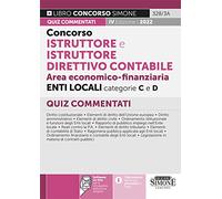 Concorso istruttore e istruttore direttivo contabile area economico-finanziaria enti locali categorie C e D. Quiz commentati. Con software di simulazione